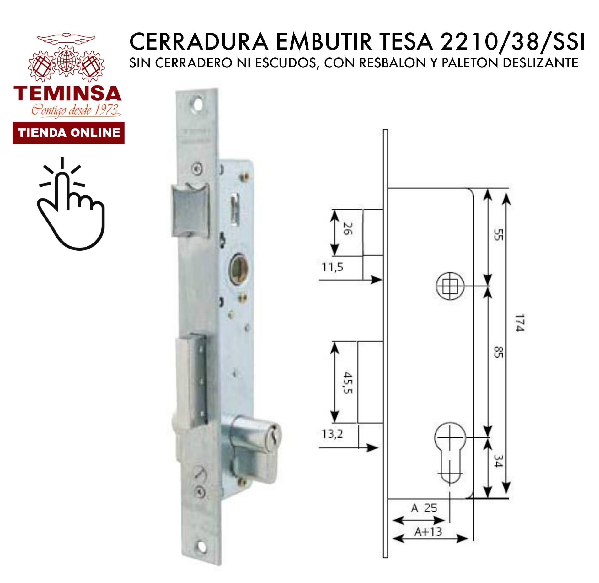 CERRADURA EMBUTIR TESA 221038SSI SIN CERRADERO NI ESCUDOS, CON RESBALON Y PALETON DESLIZANTE TEMINSA ONLINE